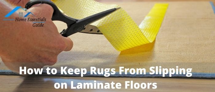 How to Keep Rugs From Slipping on Laminate Floors